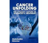 Cancer Unfolding: The Dynamic Nature of Diagnosis and Treatment