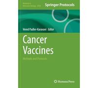Cancer Vaccines: Methods and Protocols (Methods in Molecular Biology)