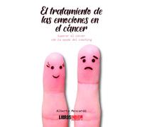 Cáncer y coaching. El tratamiento de las emociones | Alberto Moscardó