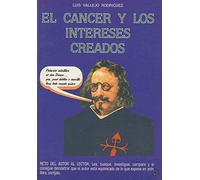 Cancer y los intereses creados, el