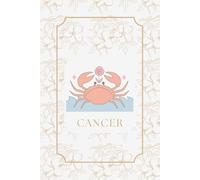 Cancer: Zodiac 6-Month Planner - Undated Weekly & Daily Organizer with Habit Tracker, Mood Log, Goal Setting & Minimalist Layout for Astrology Lovers
