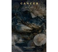 Cancer Zodiac Journal: 120 Astrology-Inspired Messages for the Nurturing, Intuitive Crab | Ruled Pages for Reflection (June 21 - July 22)