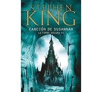 Canción de Susannah (La Torre Oscura 6) (Best Seller)