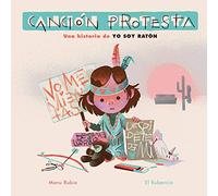 Cancion Protesta. Una Historia De Yo Soy Ratón