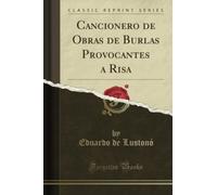 Cancionero de Obras de Burlas Provocantes a Risa (Classic Reprint)