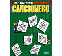 CANCIONERO - El Cancionero: Mi Primer Cancionero (100 Letras y Acordes sin Cejilla) para Guitarra