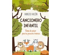 Cancionero infantil: rimas de azúcar para tus piececitos traviesos