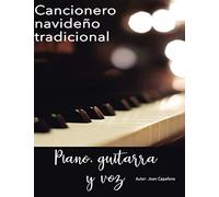 CANCIONERO NAVIDEÑO TRADICIONAL PIANO, GUITARRA Y VOZ