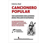 Cancionero Popular. 100 Canciones Con Acordes (para Teclado O Guitarra