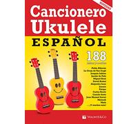CANCIONERO - Cancionero Ukelele Español (188 Letras con Acordes) para Ukelele