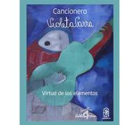 Cancionero Violeta Parra: Virtud de los elementos