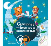 Canciones con beso para las buenas noches (Cuentos con beso): Incluye CD para escuchar, cantar y soñar (Cuentos infantiles)