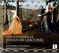 Bungden, Paulin Ensemble Celadon - Canciones De Amor De Jehan De Lescurel