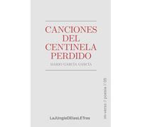 Canciones del centinela perdido: 5 (im-verso)