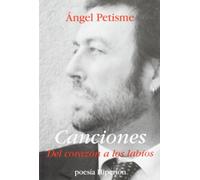 Canciones: Del corazón a los labios: del Corazon a Los Labios (Poesía Hiperión)