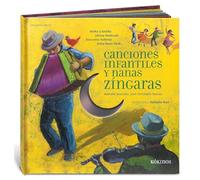 Canciones infantiles y nanas zíngaras (INFANTIL JUVENIL)