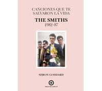 Canciones Que Te Salvaron La Vida. The Smiths 1982-87