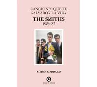 Canciones que te salvaron la vida. The Smiths 1982-87 | Simon Goddard