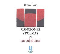 Canciones y poemas De Rarodeluna (UTOPIA)