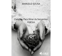 Canções Para Ninar As Serpentes (ebook)