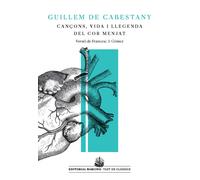 Cançons, vida i llegenda del cor menjat | Guillem De Cabestany , Francesc J. Gómez