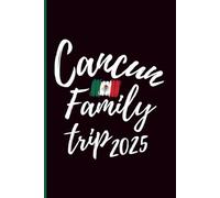 Cancun Family Trip 2025: Mexico Travel Souvenir Journal - Ruled Writing Diary Notebook - 100 pages