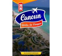 Cancun Guida di viaggio 2026: Scopri gemme nascoste, monumenti storici, consigli di viaggio ed esperienze di vacanza indimenticabili