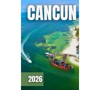 CANCUN REISEFÜHRER 2026