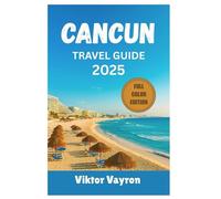 Cancun Travel Guide 2025: Expert Insights for Exploring Pristine Beaches, Timeless Mayan Ruins, Luxury Resorts, and Unforgettable Nightlife in the Pearl of the Caribbean