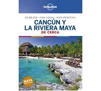 Cancún y la Riviera Maya (De Cerca) Lonely Planet | Greg Benchwick