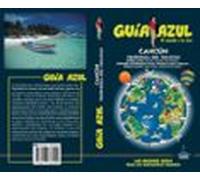Cancun Y Peninsula Del Yucatan 2018 (guia Azul) 4ª Ed.