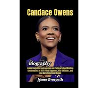 Candace Owens Biography: Inside the Public Controversies and Political Fallout Dividing Conservatives in 2025: What Happened, Why It Matters, and How Narratives Were Shaped