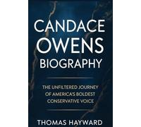 Candace Owens Biography: The Unfiltered Journey of America’s Boldest Conservative Voice