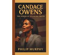 CANDACE OWENS: The Power of Speaking Truth