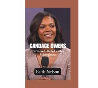 CANDACE OWENS: Unfiltered -Rebel with a Microphone