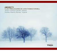 Candel, Javier Lorenzo Casas, Ana Belen Gomez, Andres Alberto - Amoretti: O Las Tribulaciones De John Thomas Farwell