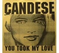 CANDESE - CANDESE / YOU TOOK MY LOVE