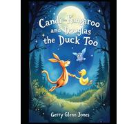 Candi the Kangaroo and Douglas Duck Too