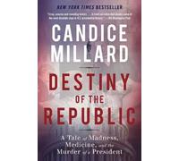 Candice Millard Destiny of the Republic (Tapa blanda) (Importación USA)