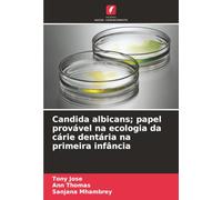 Candida albicans; papel provável na ecologia da cárie dentária na primeira infância