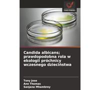 Candida albicans; prawdopodobna rola w ekologii próchnicy wczesnego dzieciństwa