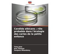 Candida albicans ; rôle probable dans l'écologie des caries de la petite enfance