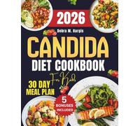 Candida Diet Cookbook For Kids 2026: The Complete Guide with Easy and Nutritious Anti-Inflammatory Recipes to Restore Gut Balance, Boost Immunity, ... Tasty Diet and Nutrition Cookbook Series)