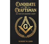 Candidate to Craftsman: 365 Days of Masonic Light