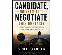 Candidate, You’ve Failed To Negotiate This Obstacle: Lessons from Special Forces Selection That Apply To Every Obstacle In Life
