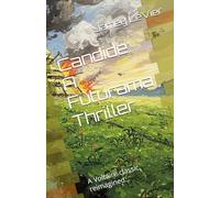 Candide: A Futurama Thriller: A Voltaire classic reimagined…