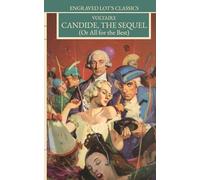 Candide, The Sequel: (Or All for the Best)