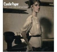 Candie Payne - I Wish I Could Have Loved...
