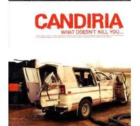 Candiria - What Doesnt Kill You