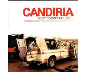 Candiria - What Doesnt Kill You
